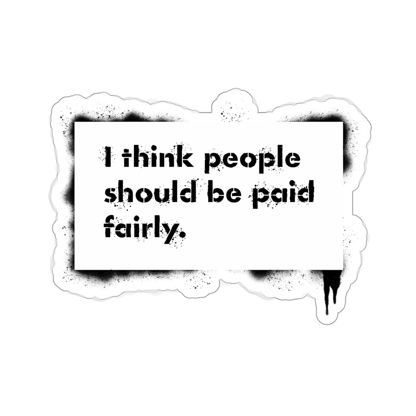 "Fair Pay" - Kiss-Cut Stickers (White backing)