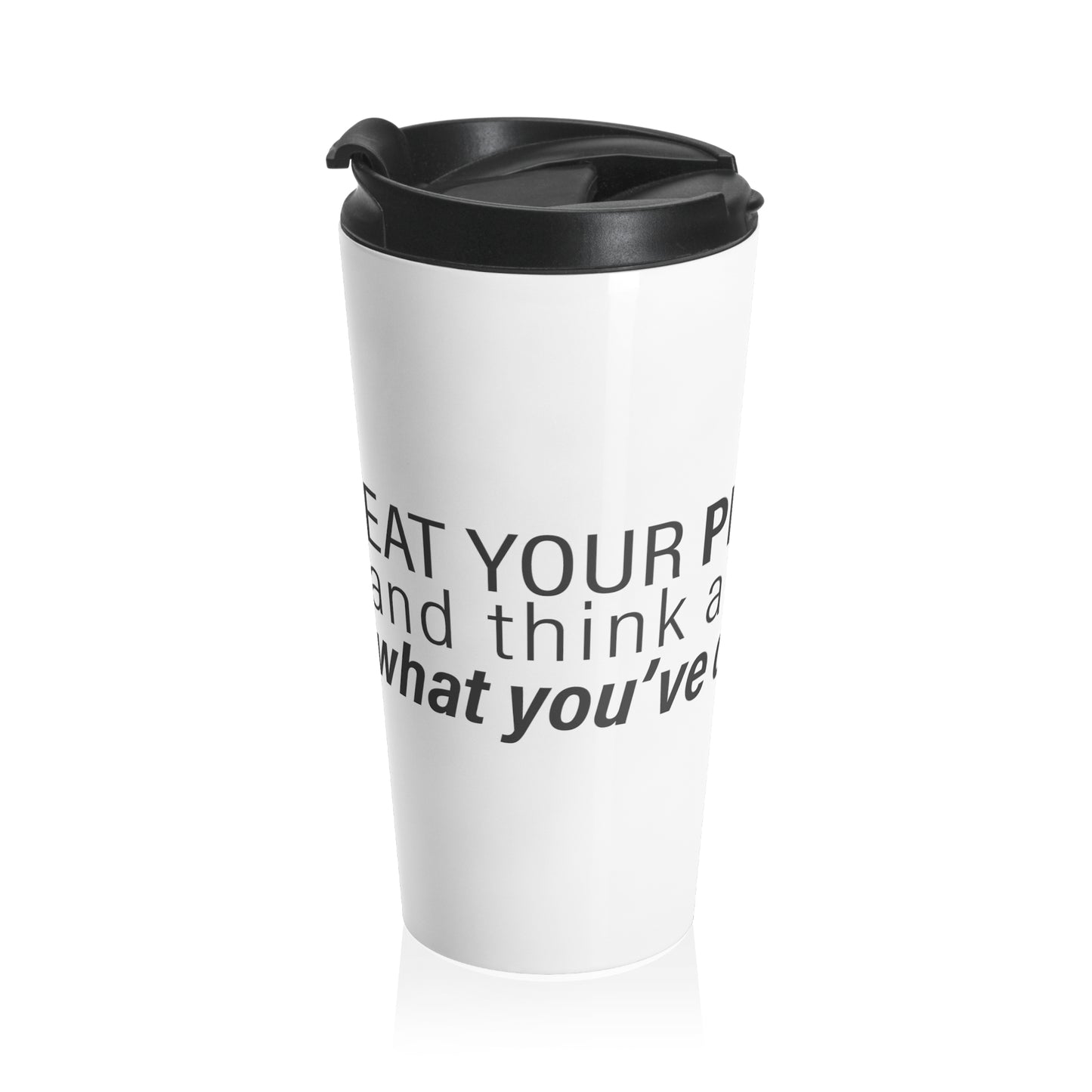 "Eat Your Pizza" - Stainless Steel Travel Mug