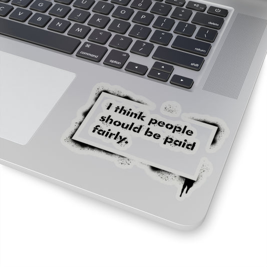 "Fair Pay" - Kiss-Cut Stickers (Transparent)
