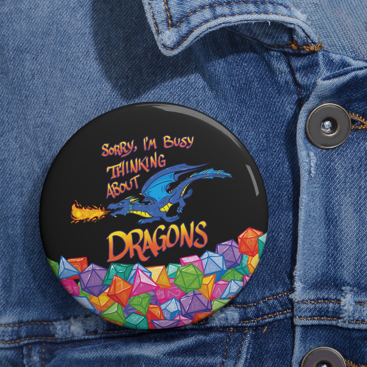 "Thinkin' About Dragons" Pin Buttons