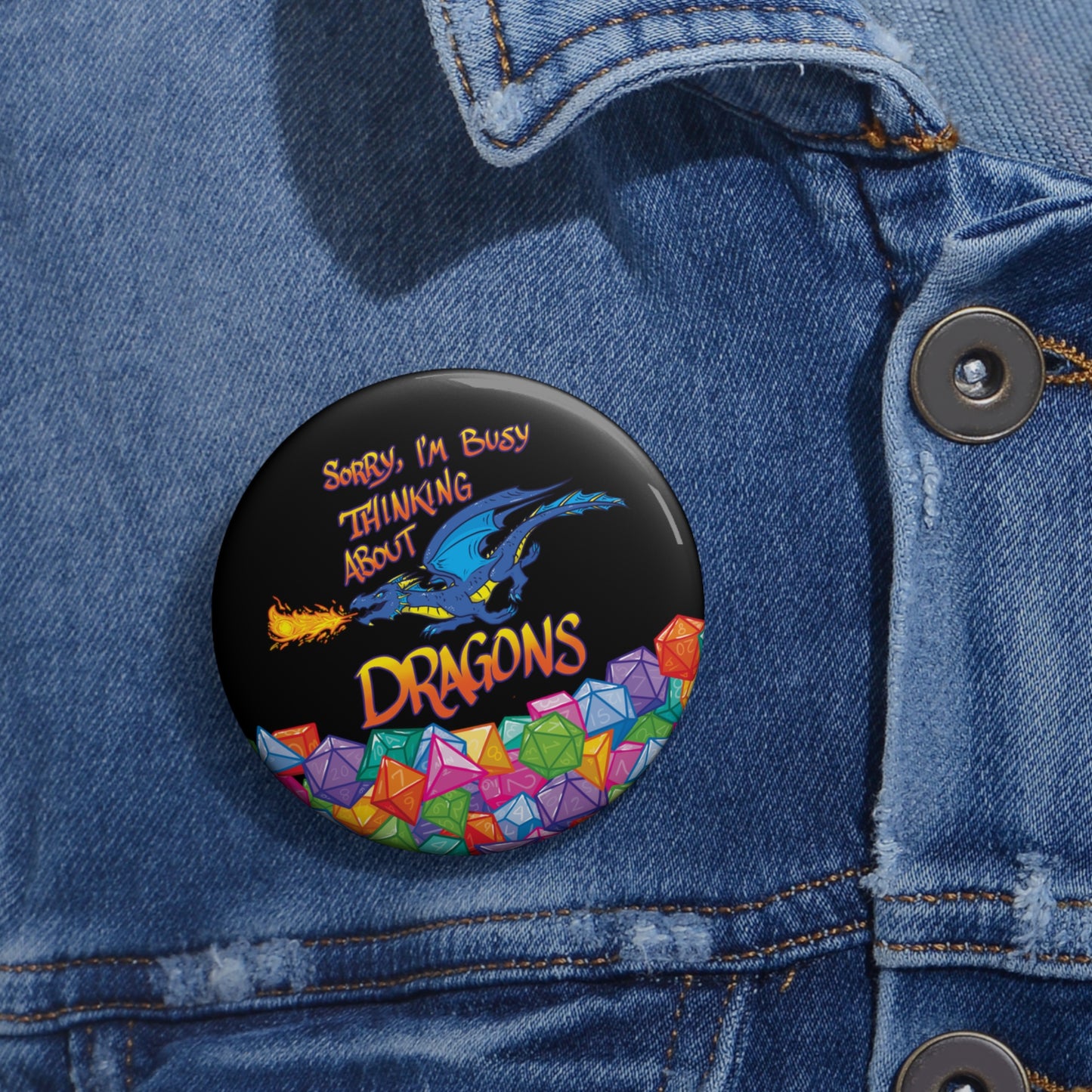 "Thinkin' About Dragons" Pin Buttons
