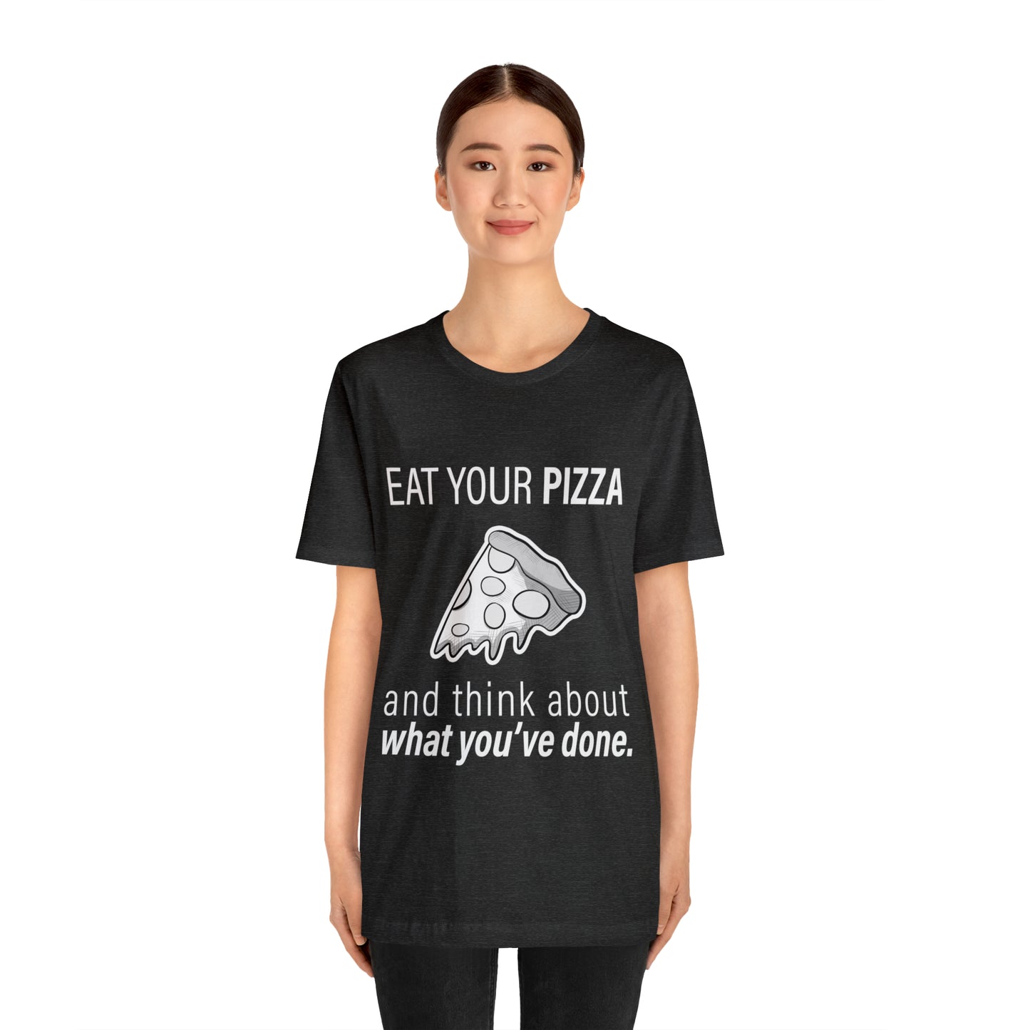 "Eat Your Pizza" - Short Sleeve Tee (Multiple Color Options)