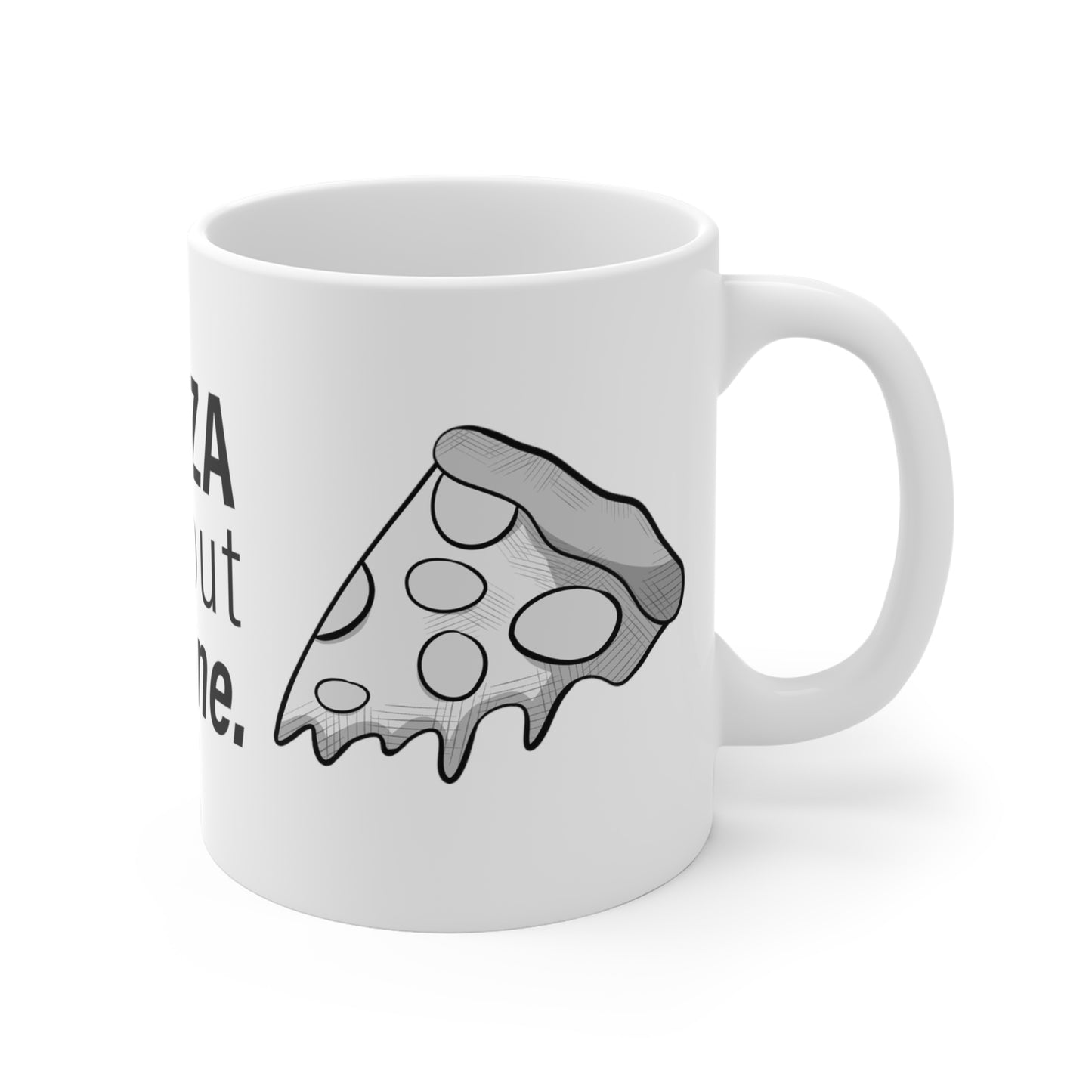 "Eat Your Pizza" - Ceramic Mugs (11oz\15oz\20oz)