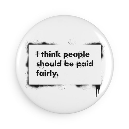 "Fair Pay" Button Magnet, Round